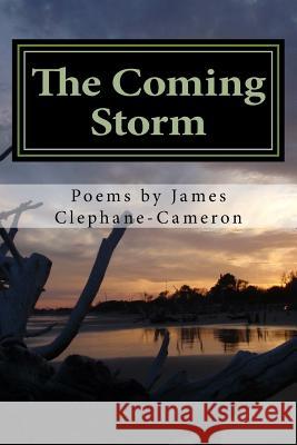 The Coming Storm James Clephane-Cameron 9781546575825 Createspace Independent Publishing Platform - książka