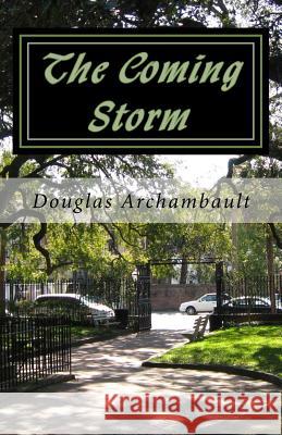 The Coming Storm Douglas Archambault 9781974028443 Createspace Independent Publishing Platform - książka