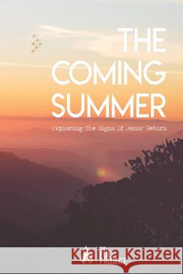 The Coming Summer: Exploring The Signs Of Jesus' Return Mark Fairley 9781983997334 Createspace Independent Publishing Platform - książka