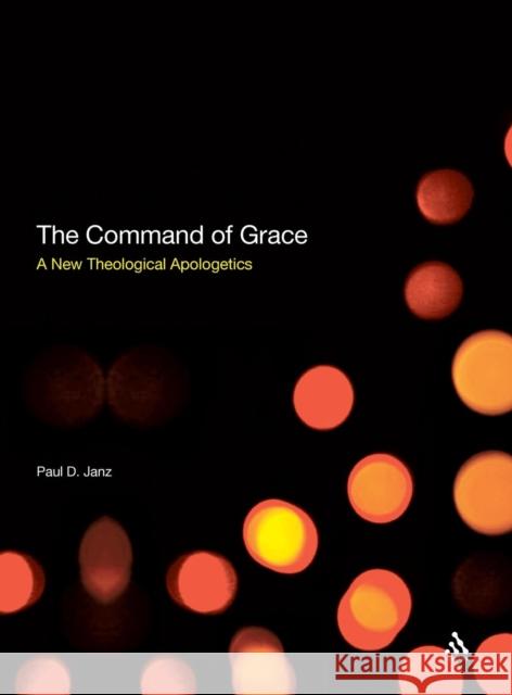 The Command of Grace Janz, Paul D. 9780567033581 T & T Clark International - książka