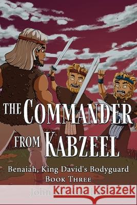 The Commander from Kabzeel: Book Three John Kaschak 9781087991160 John M Kaschak - książka