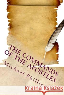 The Commands of the Apostles, Large Print Michael Phillips 9781503336216 Createspace - książka