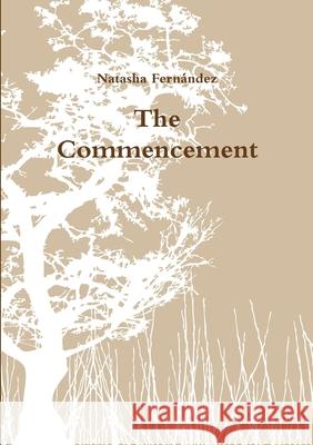 The Commencement Natasha Fernandez 9781300269663 Lulu.com - książka