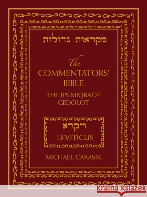 The Commentators' Bible: Leviticus: The Rubin JPS Miqra'ot Gedolot Michael Carasik 9780827608979 Jewish Publication Society of America - książka
