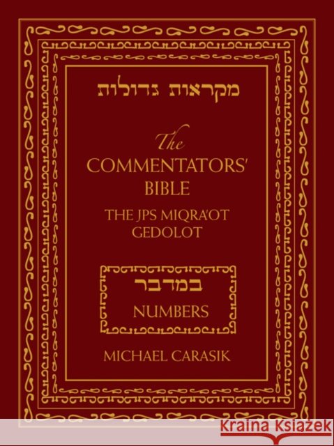 The Commentators' Bible: Numbers: The Rubin JPS Miqra'ot Gedolot Carasik, Michael 9780827609211 Jewish Publication Society of America - książka