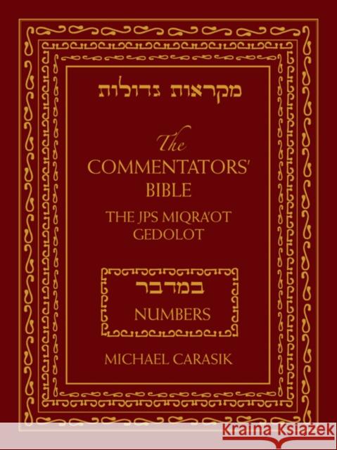 The Commentators' Bible: Numbers: The Rubin JPS Miqra'ot Gedolot Carasik, Michael 9780827609211 Jewish Publication Society of America - książka