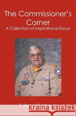 The Commissioner's Corner: A Collection of Inspirational Essays F. Darnall Daley F. Darnall Dale 9781419682735 Booksurge Publishing - książka