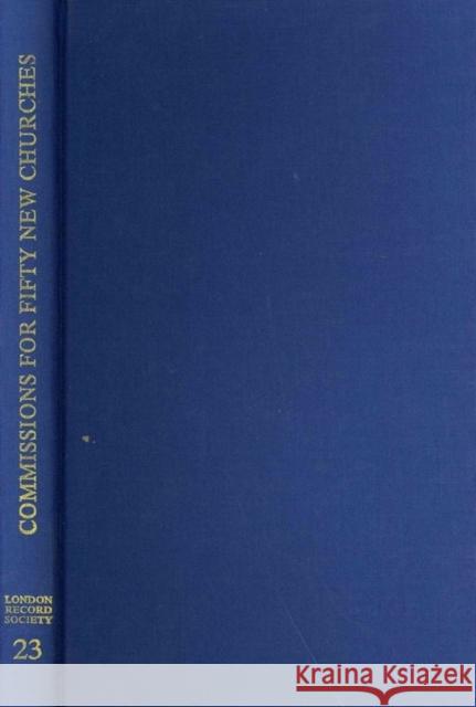 The Commissions for Building Fifty New Churches: The Minute Books, 1711-27, a Calendar M. H. Port Commission for Building Fifty New Church 9780900952234 London Record Society - książka