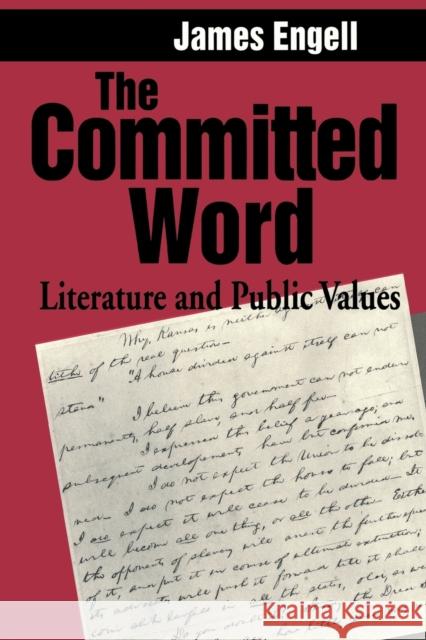 The Committed Word: Literature and Public Values Engell, James 9780271027876 PENNSYLVANIA STATE UNIVERSITY PRESS - książka