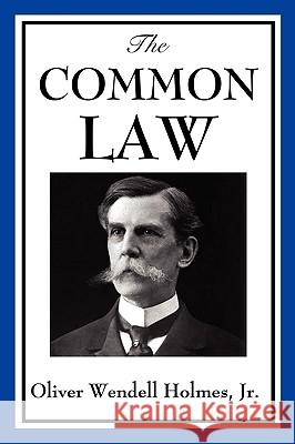 The Common Law Jr. Wendell Oliver Holmes 9781604597677 Wilder Publications - książka