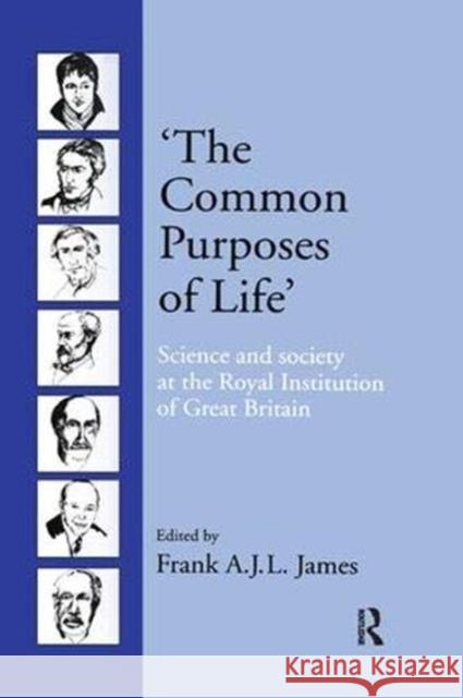 'The Common Purposes of Life': Science and Society at the Royal Institution of Great Britain James, Frank A. J. L. 9781138383425 Taylor and Francis - książka
