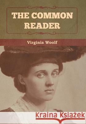 The Common Reader Virginia Woolf 9781636373270 Bibliotech Press - książka
