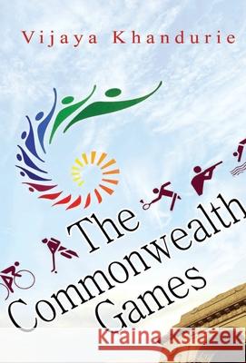 The Commonwealth Games Vijaya Khandurie 9788184300956 Prabhat Prakashan Pvt Ltd - książka