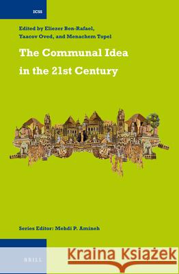 The Communal Idea in the 21st Century Eliezer Ben-Rafael, Yaacov Oved, Menachem Topel 9789004207455 Brill - książka