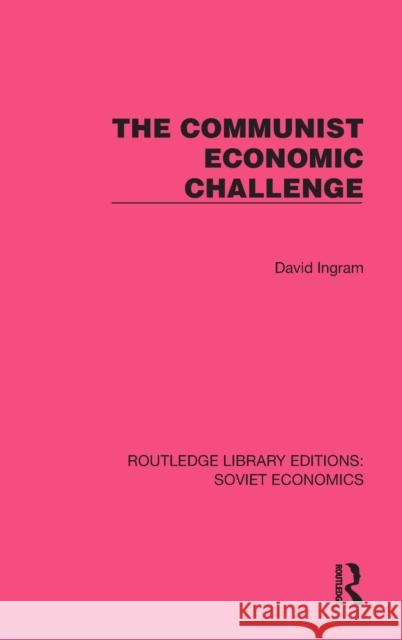 The Communist Economic Challenge David Ingram 9781032493343 Routledge - książka