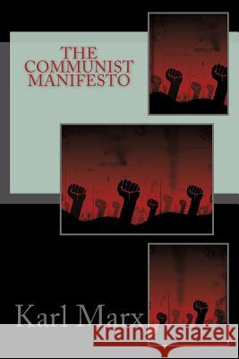 The Communist Manifesto Karl Marx Friedrich Engels Angel Sanchez 9781537628493 Createspace Independent Publishing Platform - książka