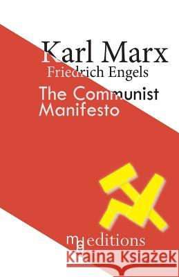 The Communist Manifesto Karl Marx Friedrich Engels Marco D 9781540896544 Createspace Independent Publishing Platform - książka