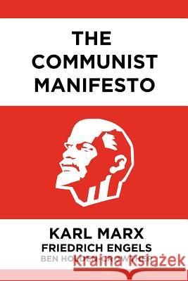 The Communist Manifesto Ben Holden-Crowther Karl Marx Friedrich Engels 9781788441070 Holden-Crowther Publishing - książka