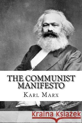 The Communist Manifesto Karl Marx Friedrich Engels 9781987614374 Createspace Independent Publishing Platform - książka