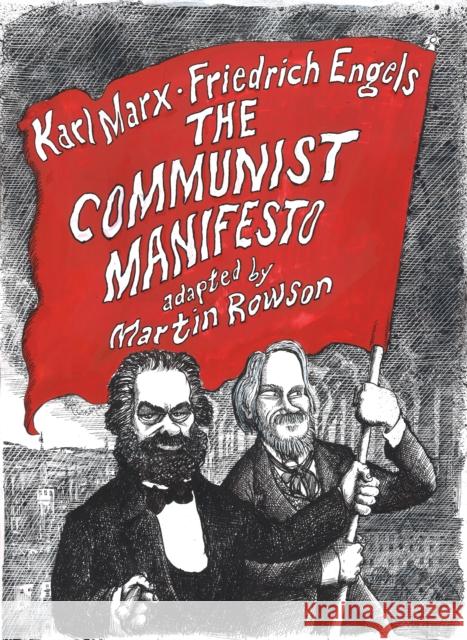 The Communist Manifesto: A Graphic Novel Karl Marx Friedrich Engels Martin Rowson 9781910593493 SelfMadeHero - książka