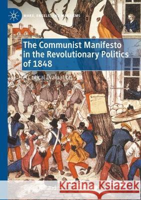 The Communist Manifesto in the Revolutionary Politics of 1848 David Ireland 9783030994662 Springer International Publishing - książka
