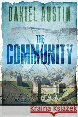 The Community Daniel Austin   9781956834062 Up Past Dawn, LLC - książka