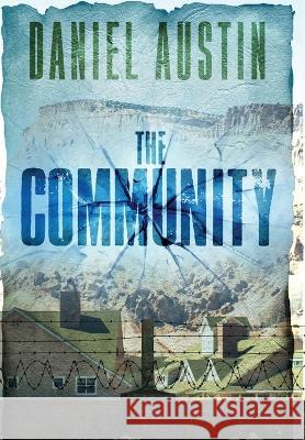 The Community Daniel Austin   9781956834079 Up Past Dawn, LLC - książka