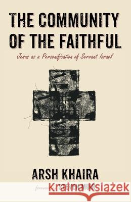 The Community of the Faithful Arsh Khaira, Steven Muir 9781666708295 Wipf & Stock Publishers - książka