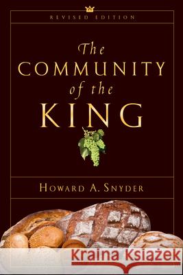 The Community of the King Howard A. Snyder 9780830827497 InterVarsity Press - książka