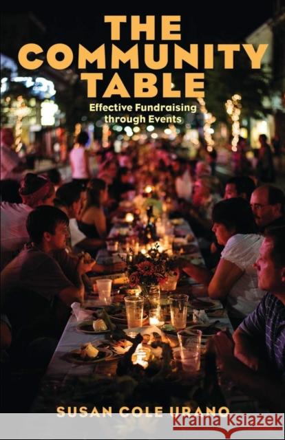 The Community Table: Effective Fundraising Through Events Susan Urano Susan Cole Urano 9780804011808 Swallow Press - książka