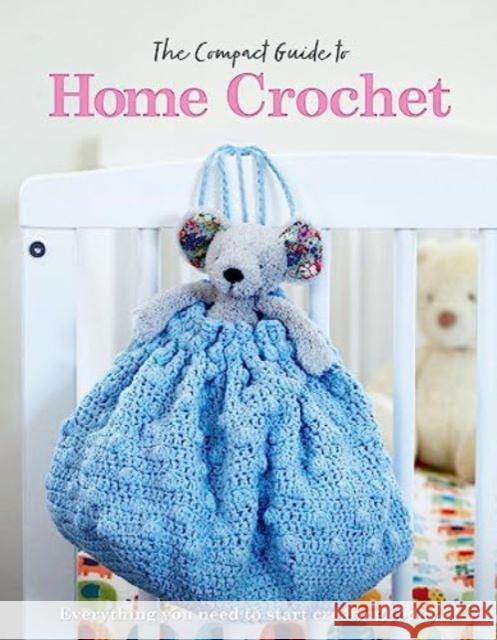 The Compact Guide to Home Crochet April Madden 9781915343369 Danann Media Publishing Limited - książka