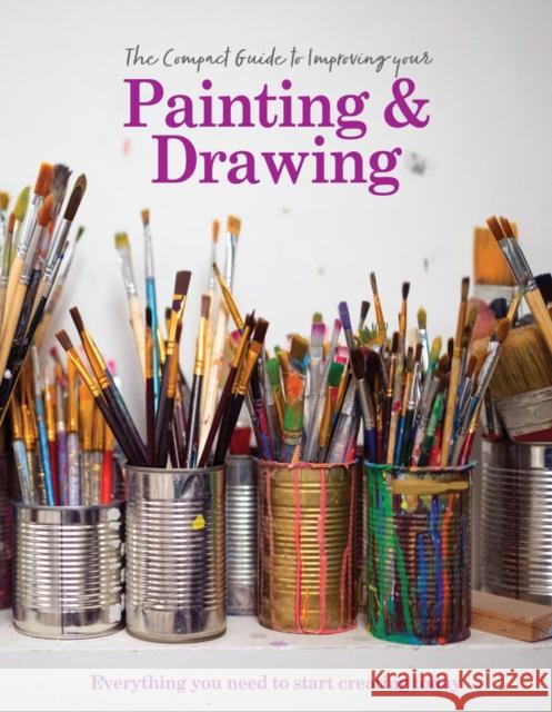 The Compact Guide to Improving your Painting and Drawing: Everything you need to start creating today Jill Tilsbury 9781915343642 Sona Books - książka