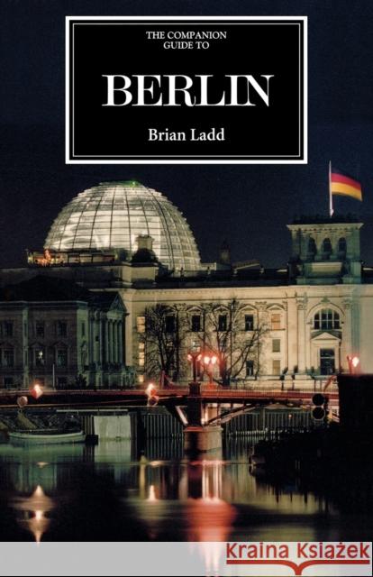 The Companion Guide to Berlin Brian Ladd 9781900639286  - książka