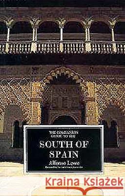 The Companion Guide to the South of Spain Alfonso Lowe Hugh Seymore Davis Hugh Seymour-Davies 9781900639330 Companion Guides - książka