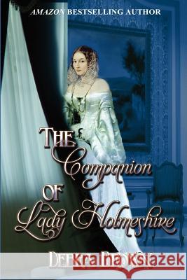 The Companion of Lady Holmeshire Debra Brown   9781937085377 World Castle Publishing - książka