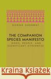 The Companion Species Manifesto Donna J. Haraway 9780971757585 The University of Chicago Press