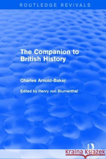 The Companion to British History Charles Arnold-Baker 9781138928831 Routledge - książka