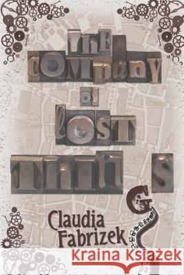 The Company of Lost Things Claudia Fabrizek 9781722417536 Createspace Independent Publishing Platform - książka