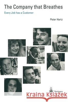 The Company That Breathes: Every Job Has a Customer Hartz, Peter 9783642802621 Springer - książka
