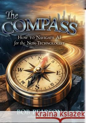 The Compass Bob Pearson 9781737796435 Wcg Insight Ltd. - książka
