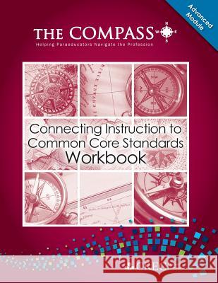 The Compass Advanced Module- Connecting Instruction to the Common Core Standards Donna Morelli Margaret MacDonald 9781500784041 Createspace Independent Publishing Platform - książka