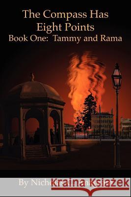 The Compass Has Eight Points: Book One: Tammy and Rama Anagram, Nicholas C. 9780595218394 Writer's Showcase Press - książka