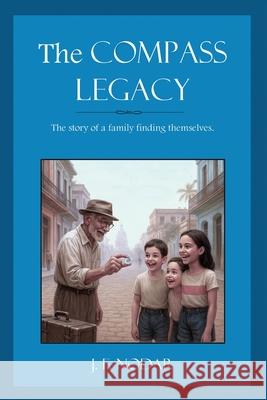 The Compass Legacy Jose' F. Nodar 9781763705449 Northport Booksellers - książka