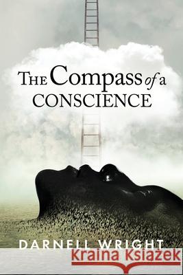 The Compass of a Conscience Darnell Wright 9781950906116 Indigo River Publishing - książka