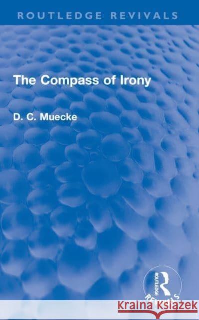 The Compass of Irony D. C. Muecke 9780367655259 Routledge - książka