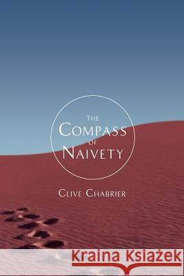 The Compass of Naivety Clive Chabrier 9781490319971 Createspace - książka