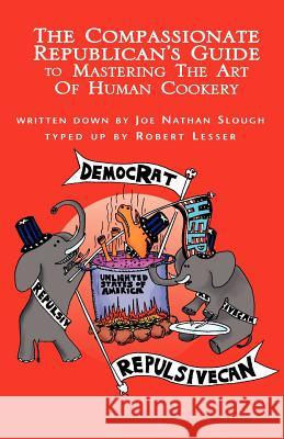 The Compassionate Republican's . . . Robert Lesser 9781413437621 XLIBRIS CORPORATION - książka