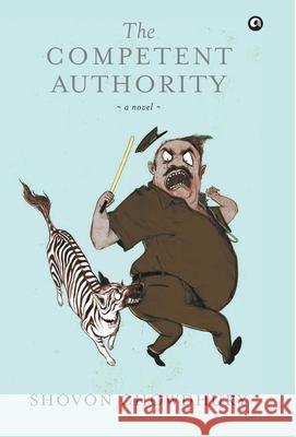 The Competent Authority Shovon Chowdhury 9789382277606 Rupa Publications - książka
