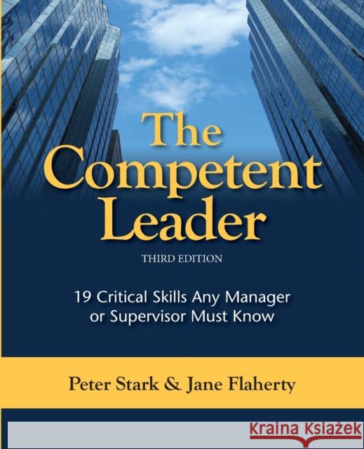 The Competent Leader: 19 Critical Skills Any Manager or Supervisor Must Know Flaherty, Jane 9781599962320  - książka