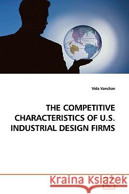 The Competitive Characteristics of U.S. Industrial Design Firms Vida Vanchan 9783639160864 VDM Verlag - książka